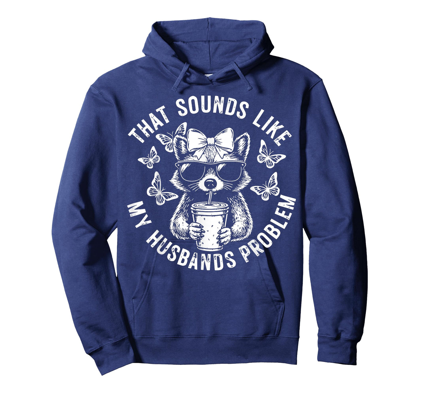 That Sounds Like My Husbands Problem Funny Wife Raccoon T-Shirt