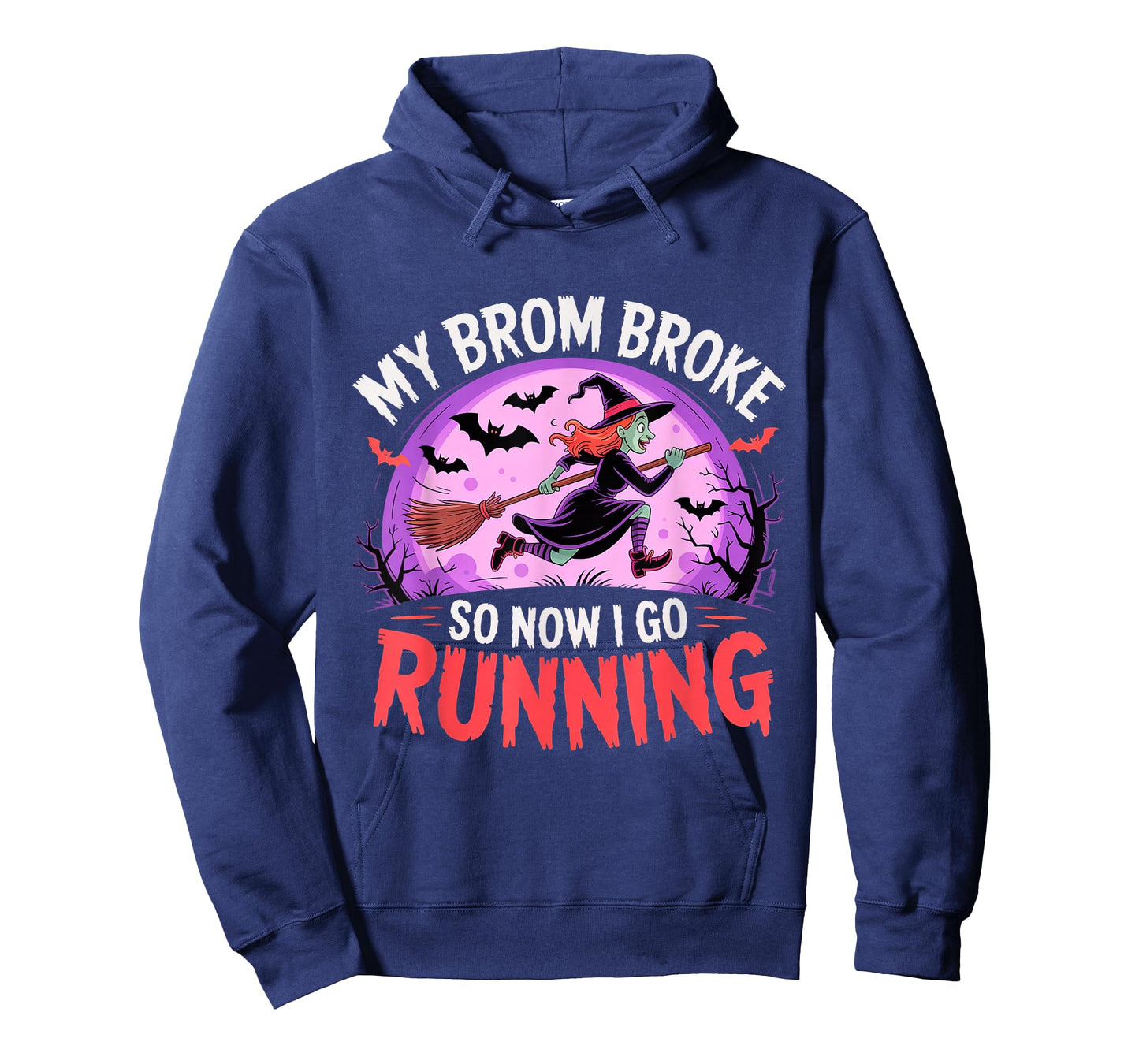 My Broom Broke So Now I Go Running Funny Halloween Witch Run T-Shirt