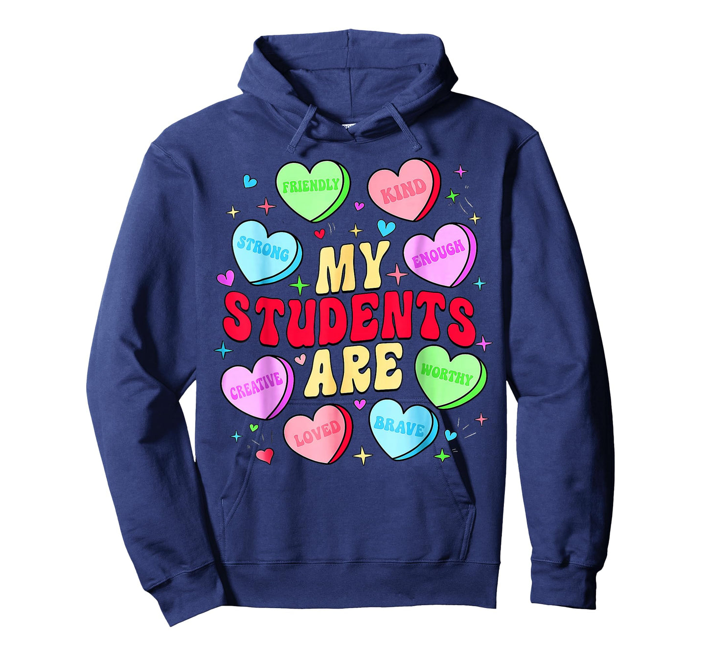 My Students are Kind Strong Candy Heart Teacher Valentine T-Shirt