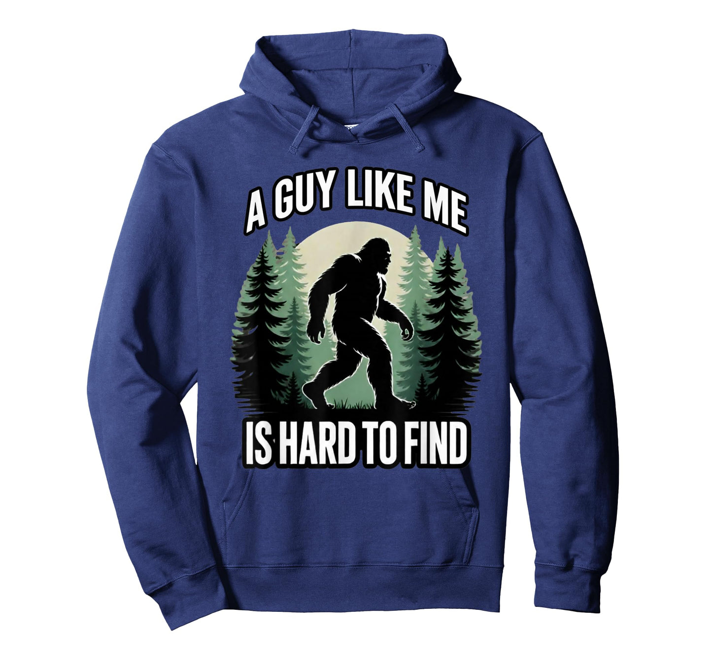A Guy Like Me is Hard to Find Funny Bigfoot T-Shirt