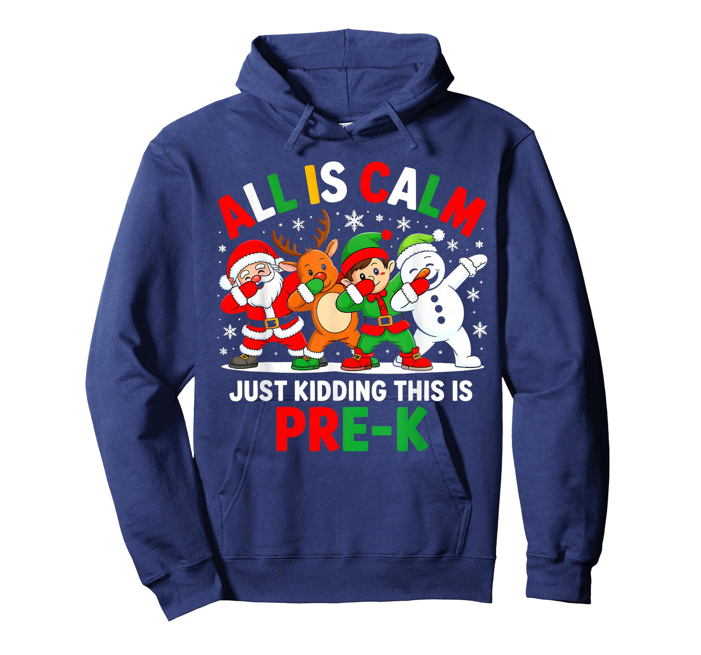 All is Calm Just Kidding This is Pre-K Christmas Teacher T-Shirt
