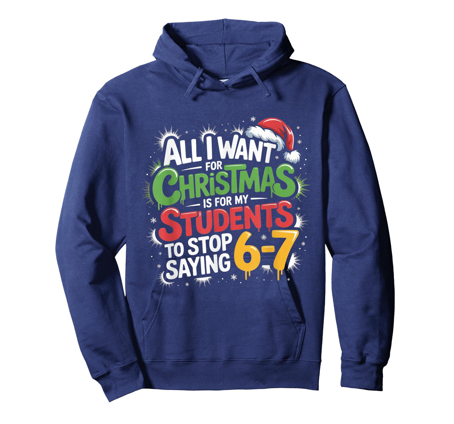 Teacher 6-7 Six Seven I Want My Students to Stop Saying 67 T-Shirt