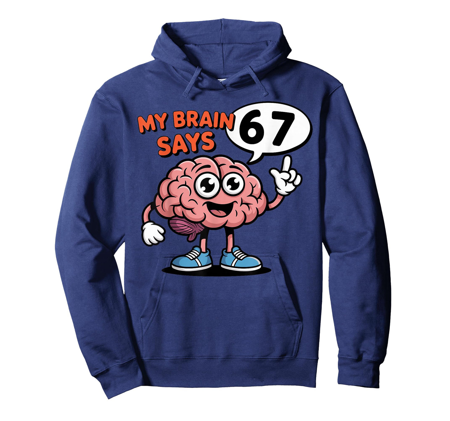 My Brain Says 6 7 Funny Six Seven Meme 67 Cartoon Design T-Shirt