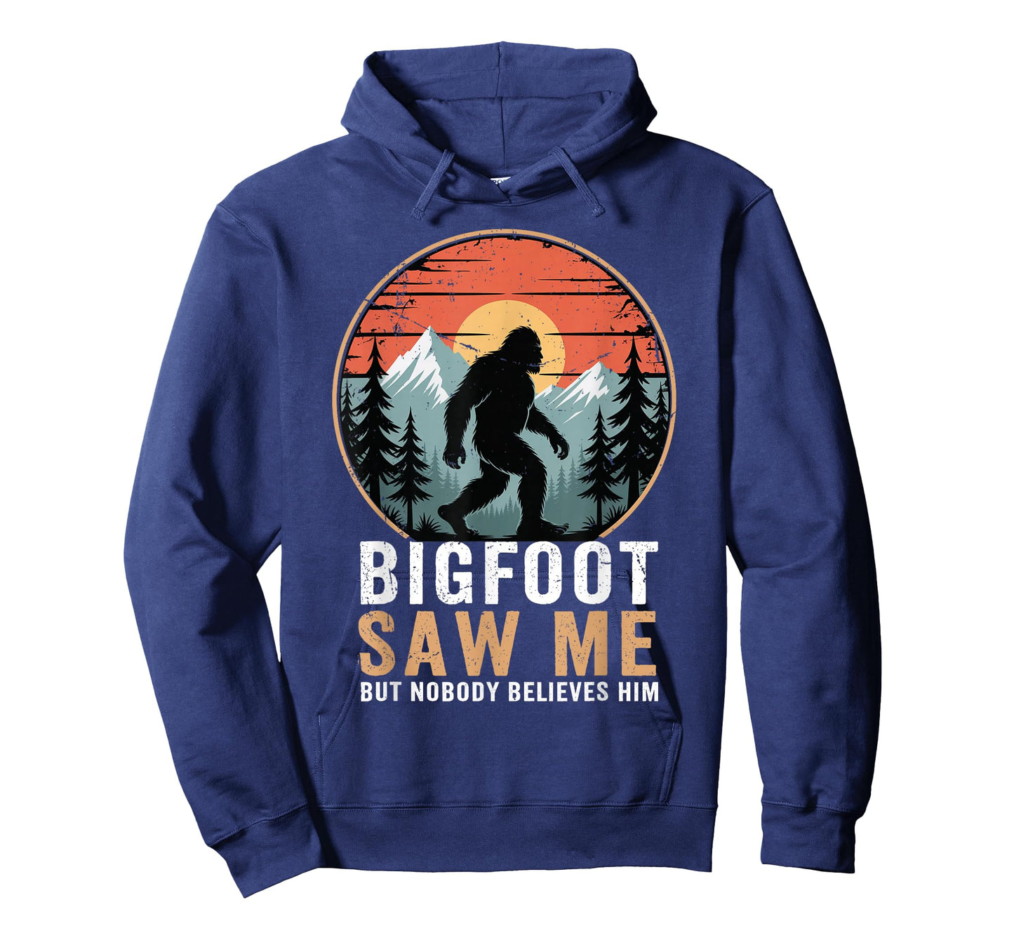 Bigfoot Saw Me But Nobody Believes Him Humor Funny Sasqatch T-Shirt