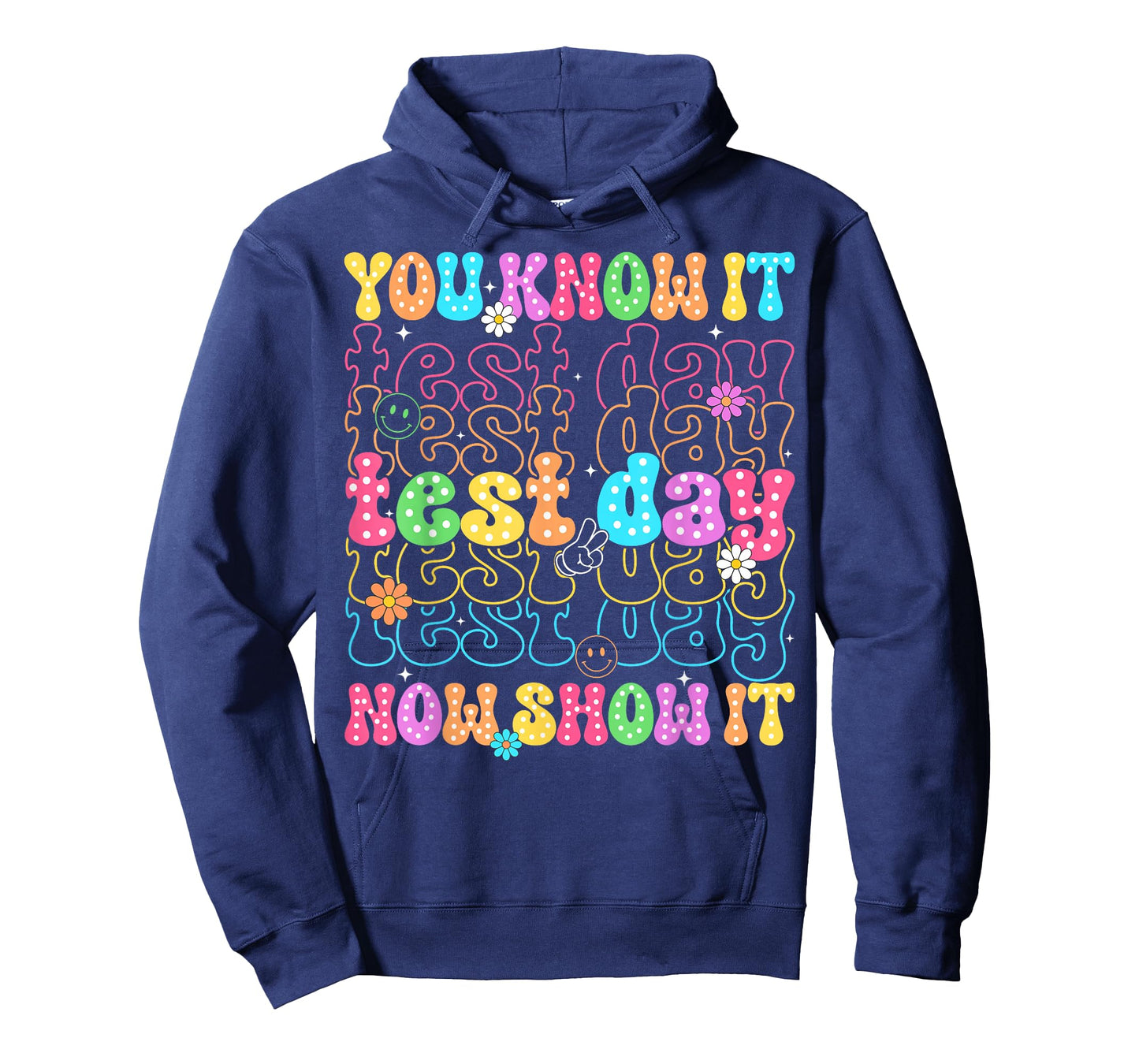 State Testing Day You Know It Now Show It Teacher Students T-Shirt