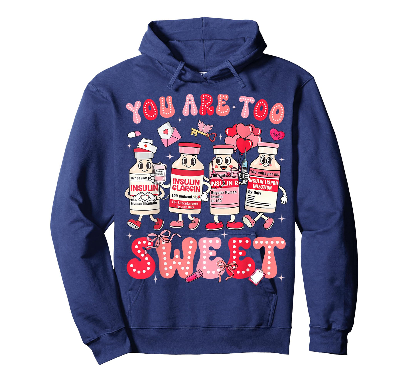 Valentine Nurse You are Too Sweet Diabetes Awareness Insulin T-Shirt