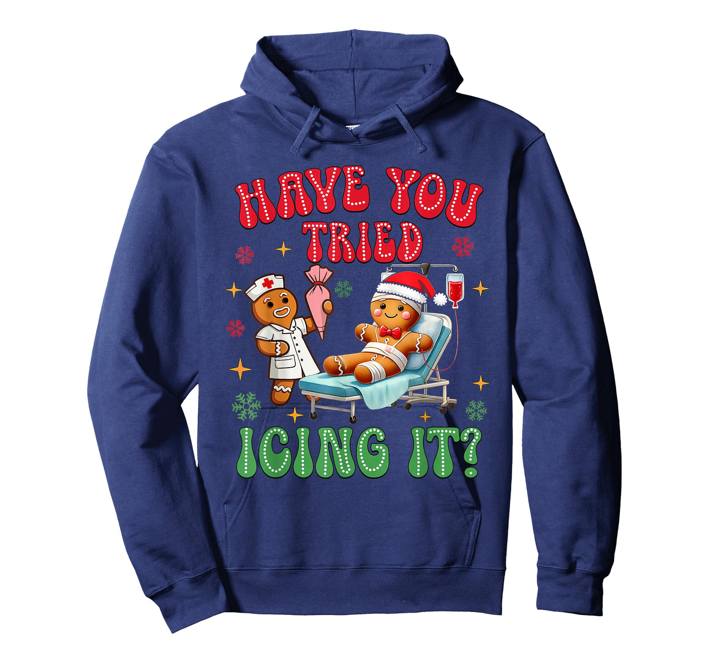 Have You Tried Icings It Gingerbread Nurse Christmas T-Shirt