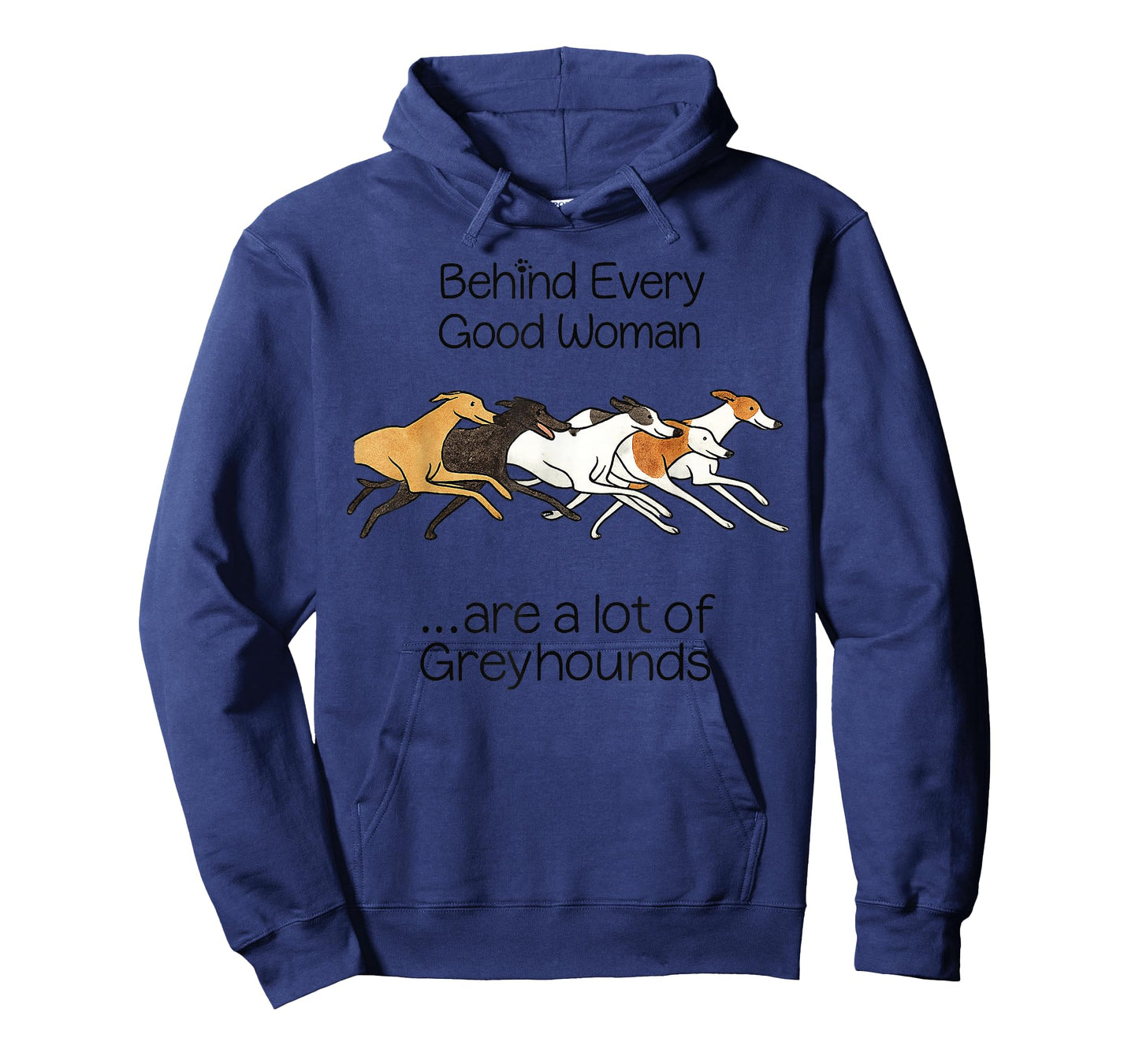 Behind Every Good Woman are q lot of Greyhounds T-Shirt