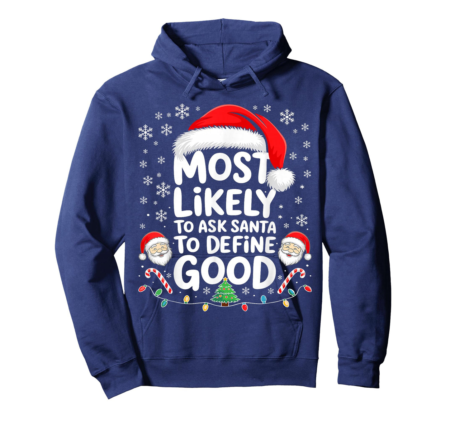Most Likely to Ask Santa to Define Good Shirt Christmas T-Shirt