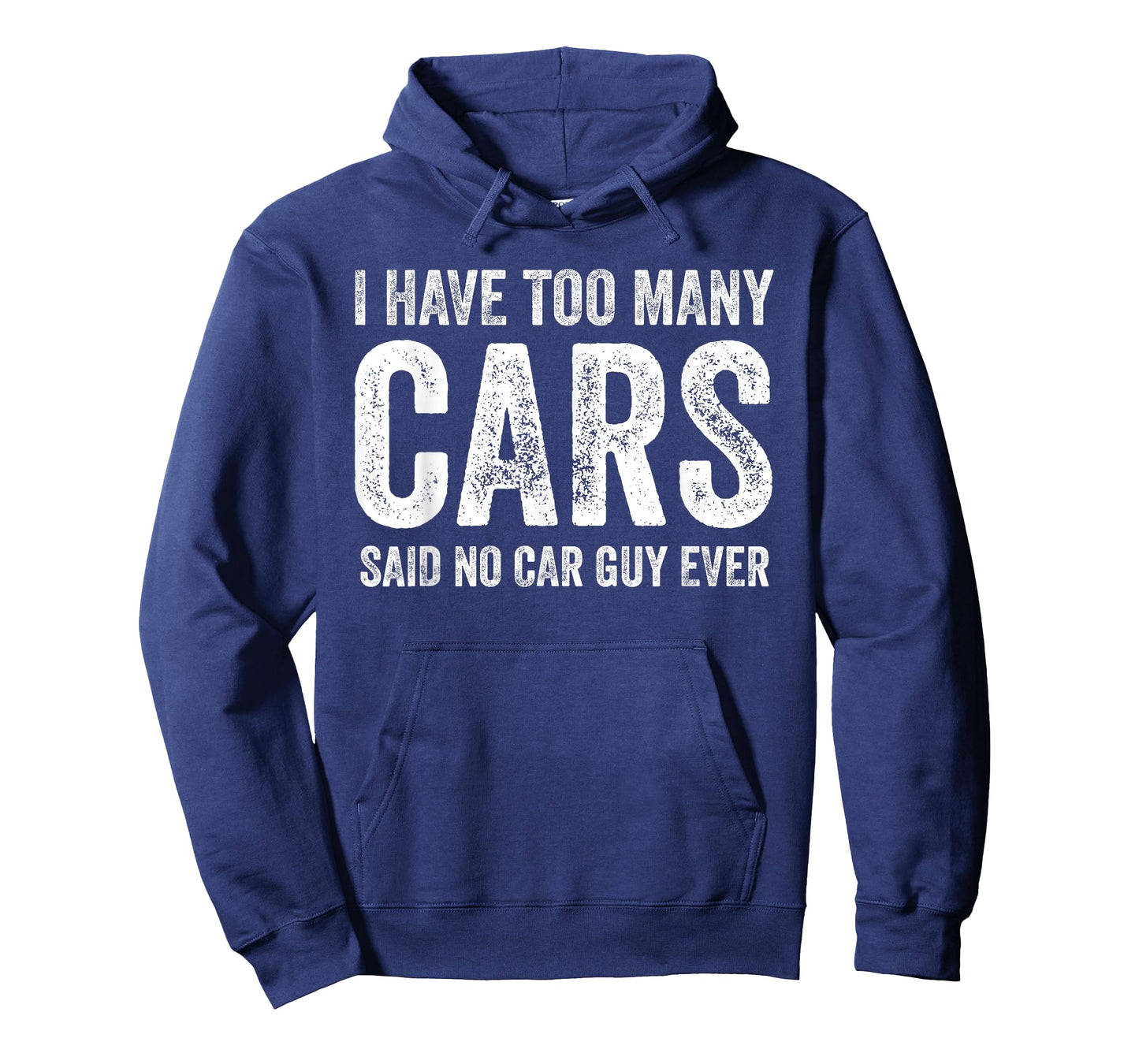 Too Many Cars Said No Car Guy Ever Funny Garage T-Shirt