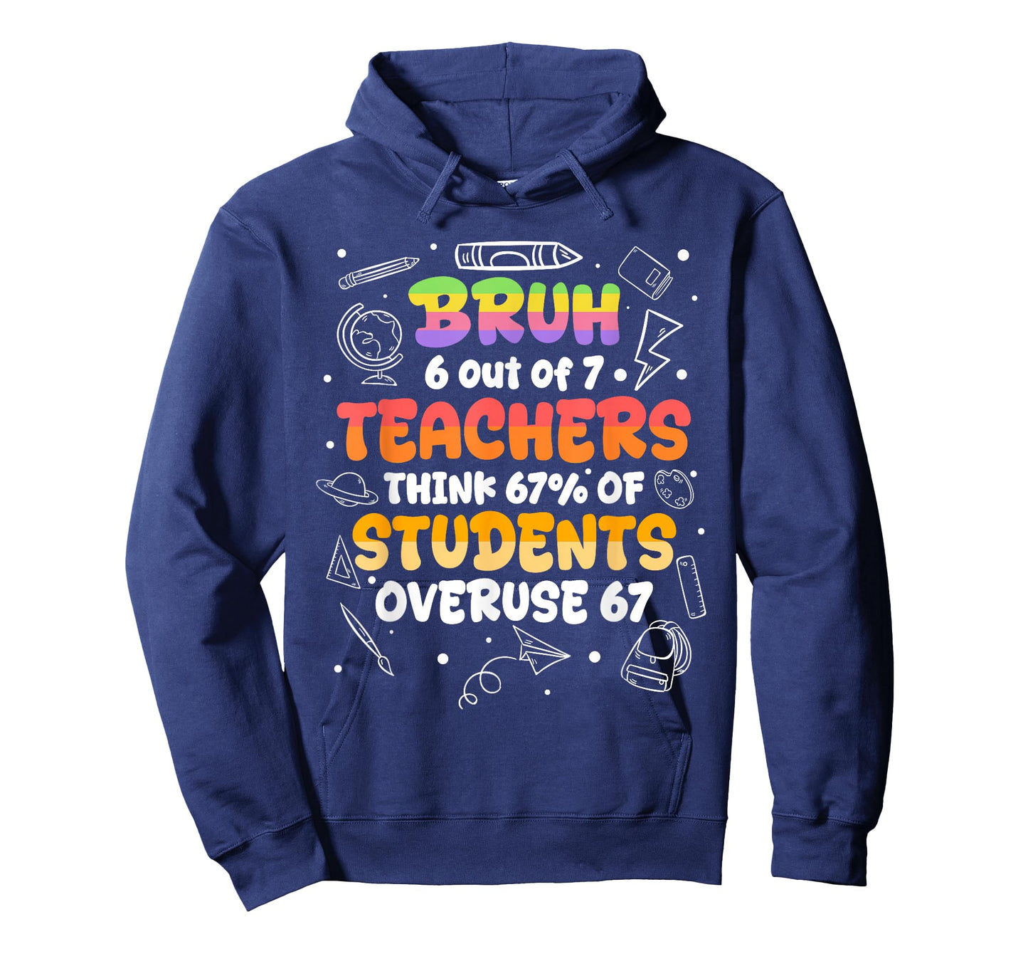Bruh 6 Out of 7 Students, Funny Teacher Sayings, 6 7 Apparel T-Shirt