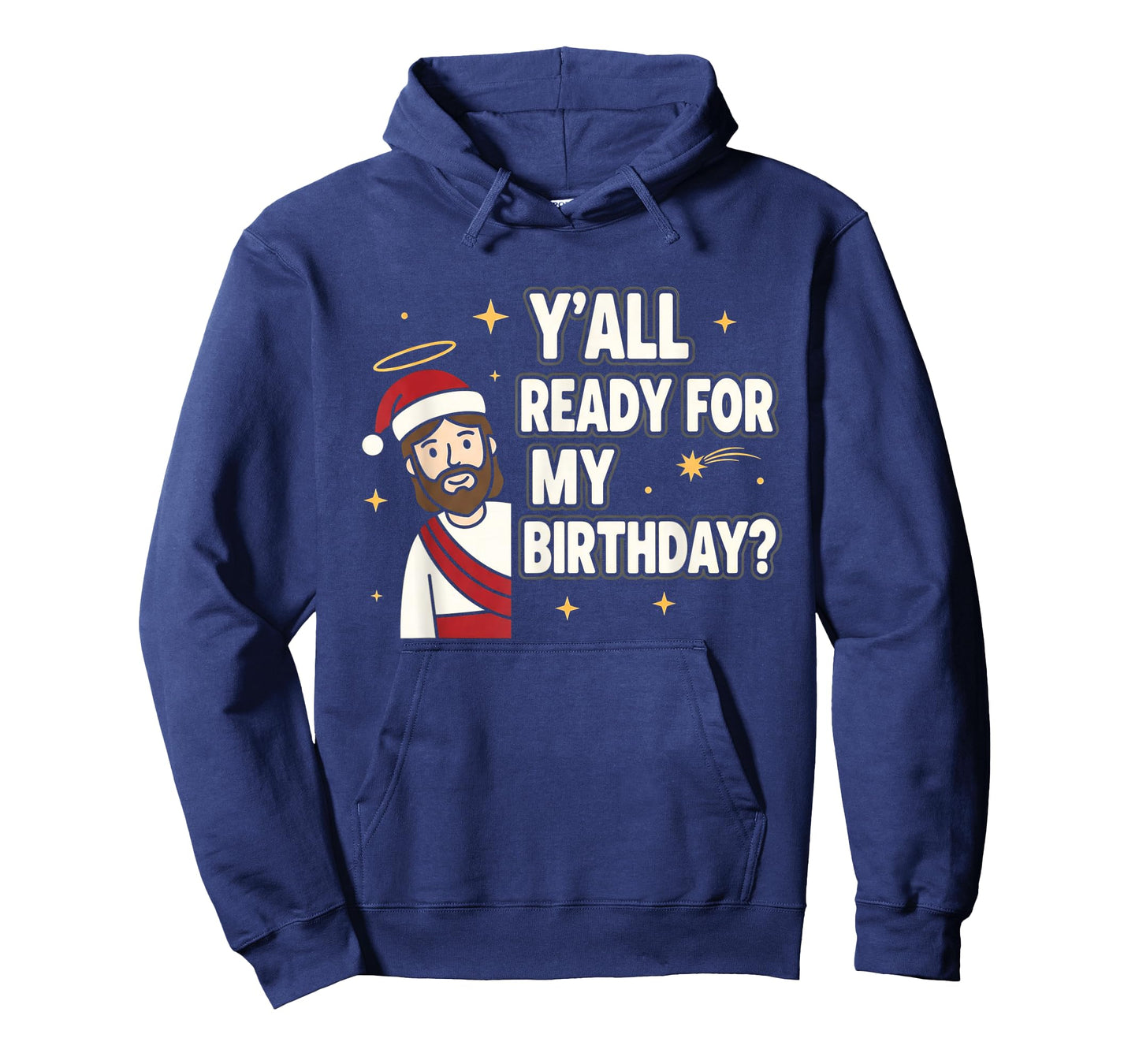 Y’All Ready for My Birthday Funny Jesus Xmas T-Shirt
