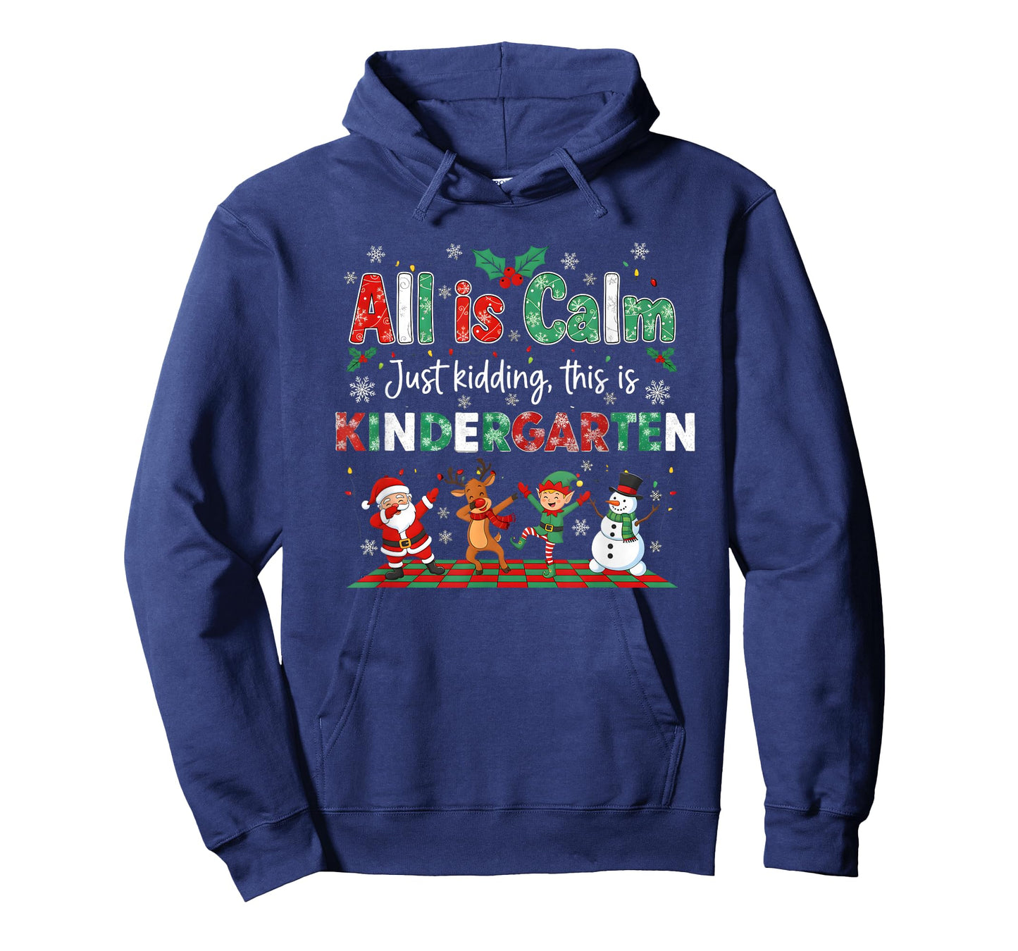 All is Calm Just Kidding This is Kindergarten T-Shirt