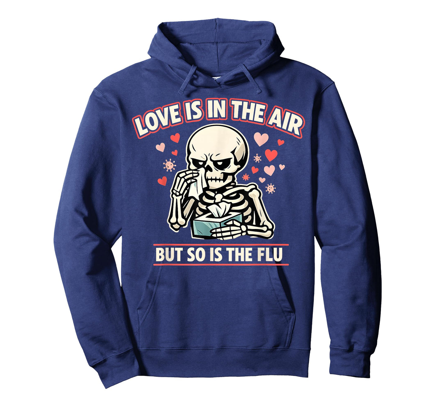 Love is in The Air But So is The Flu Funny Skeleton Love Day T-Shirt