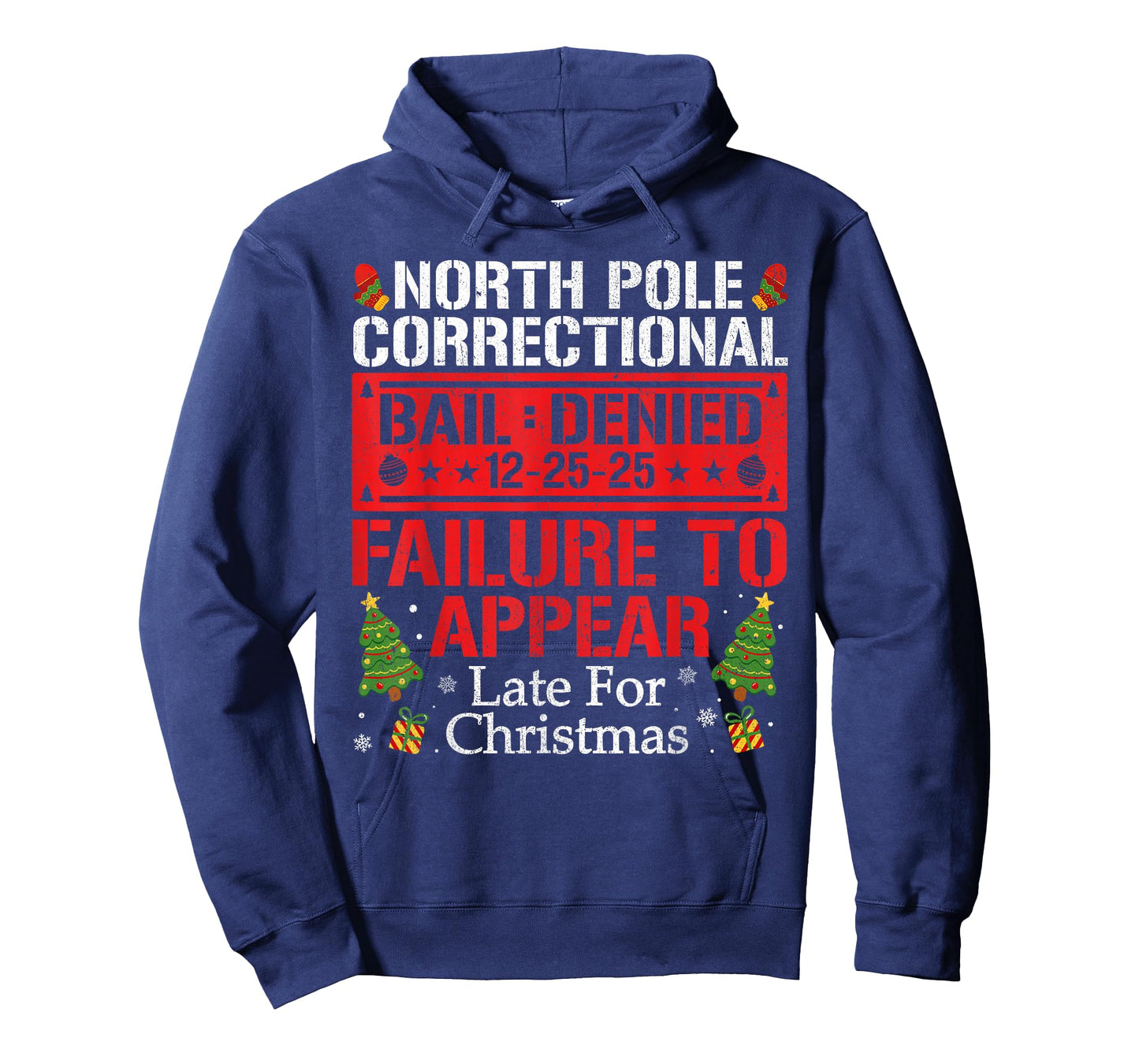 North Pole Correctional Failure to Appear Late for Christmas T-Shirt