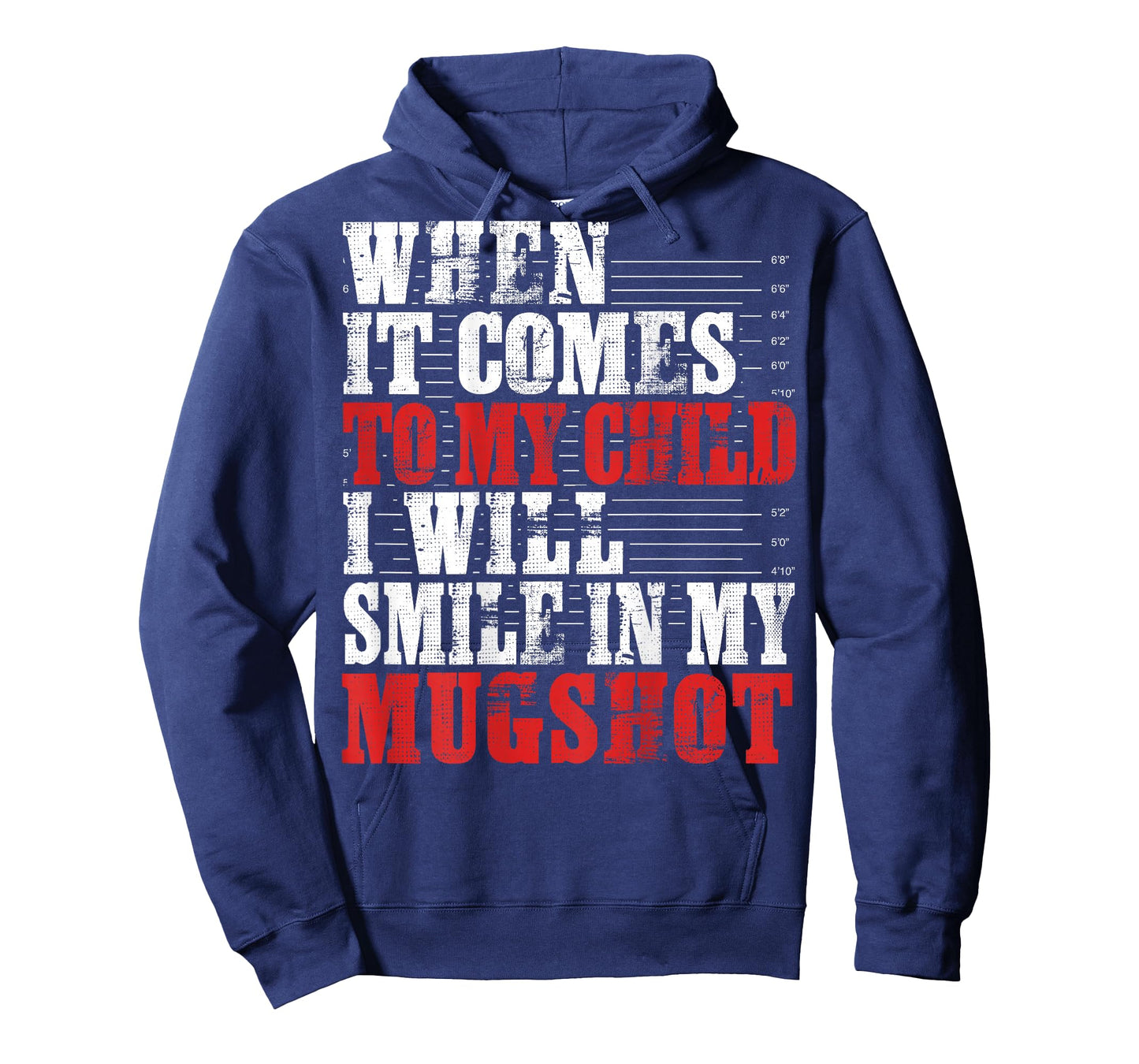 When It Comes to My Child I Will Smile in My Mugshot Funny T-Shirt