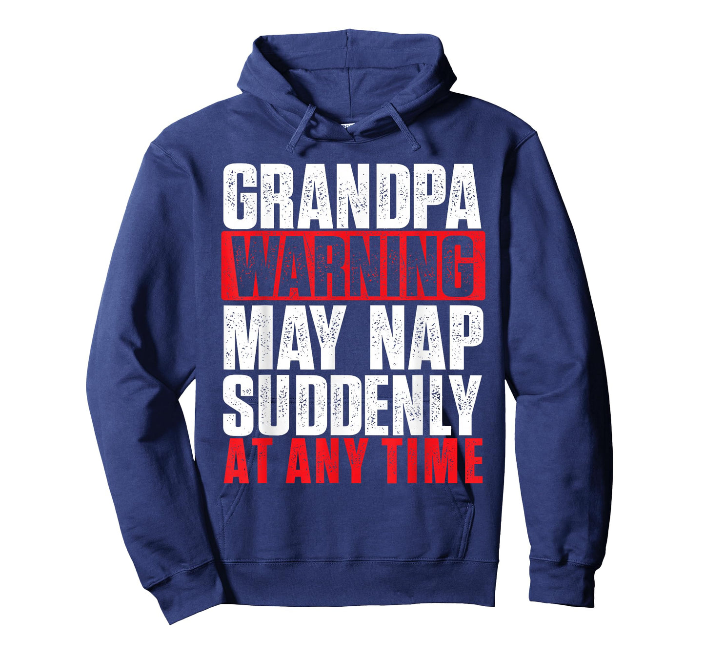 Grandpa Warning May Nap Suddenly at Any Time - Grandfather T-Shirt