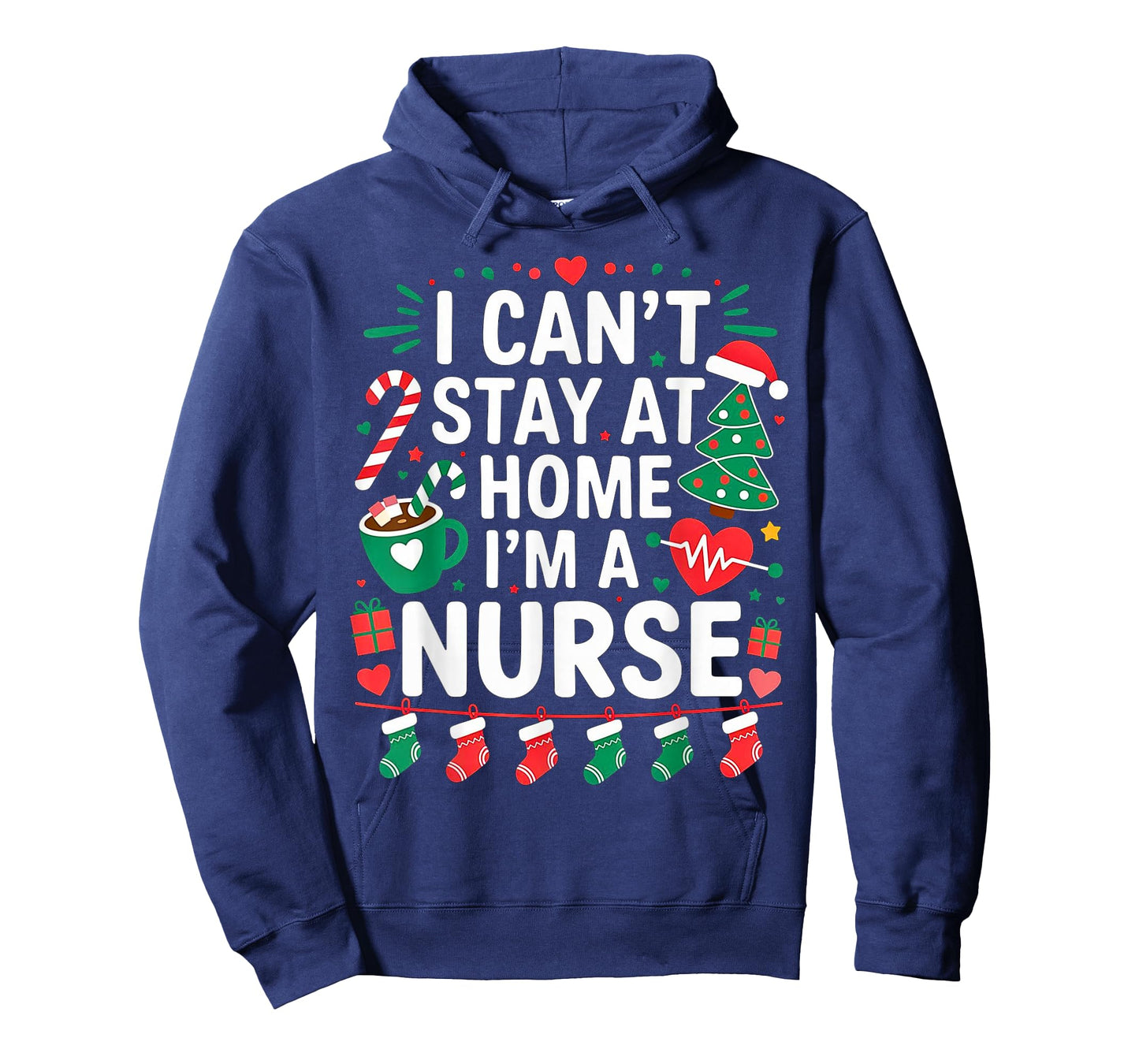 I Can't Stay at Home. I'm a Nurse.Christmas Theme.Candy Cute T-Shirt