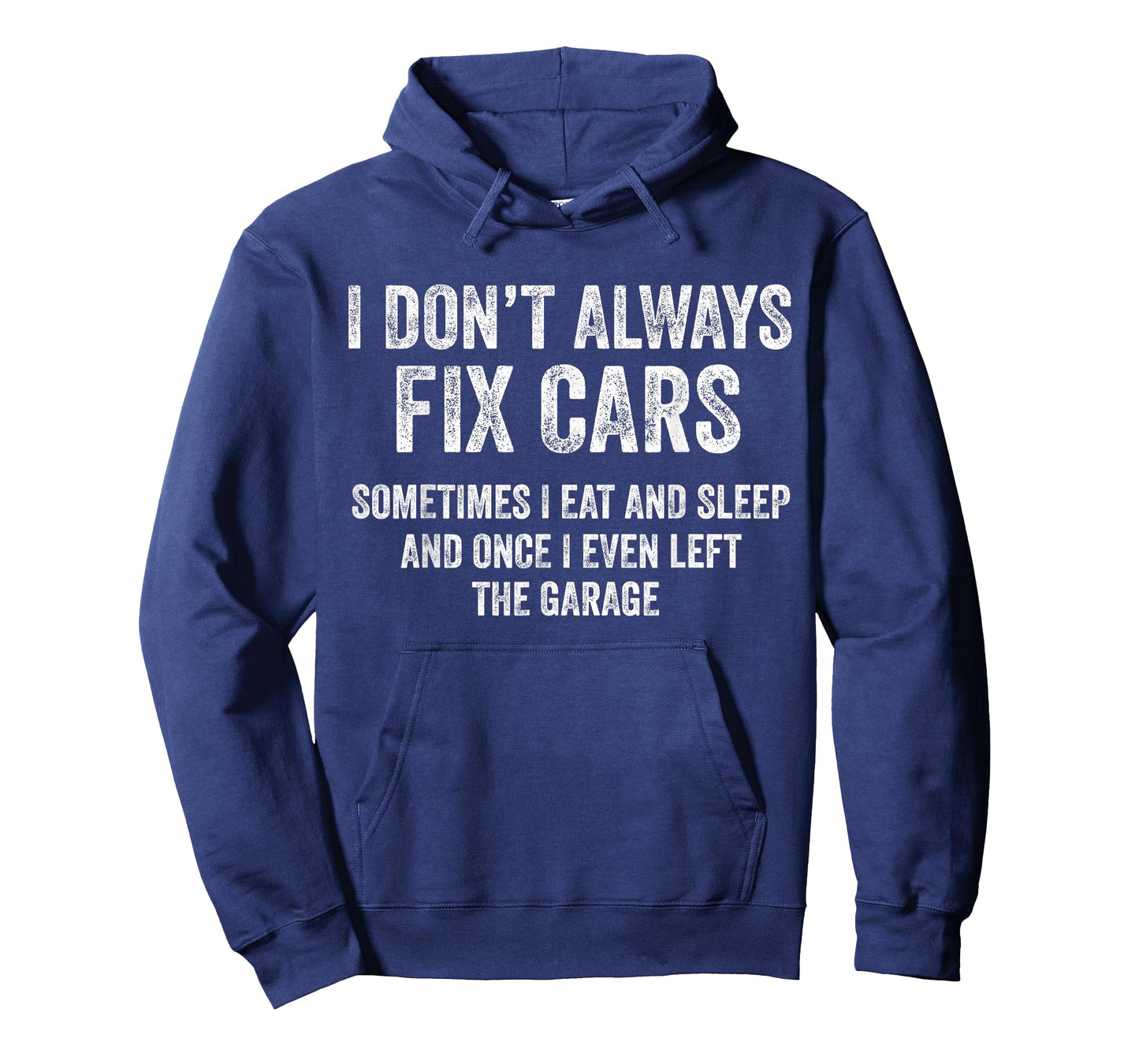 I Don’t Always Fix Cars Funny Mechanic Car Guy Garage T-Shirt