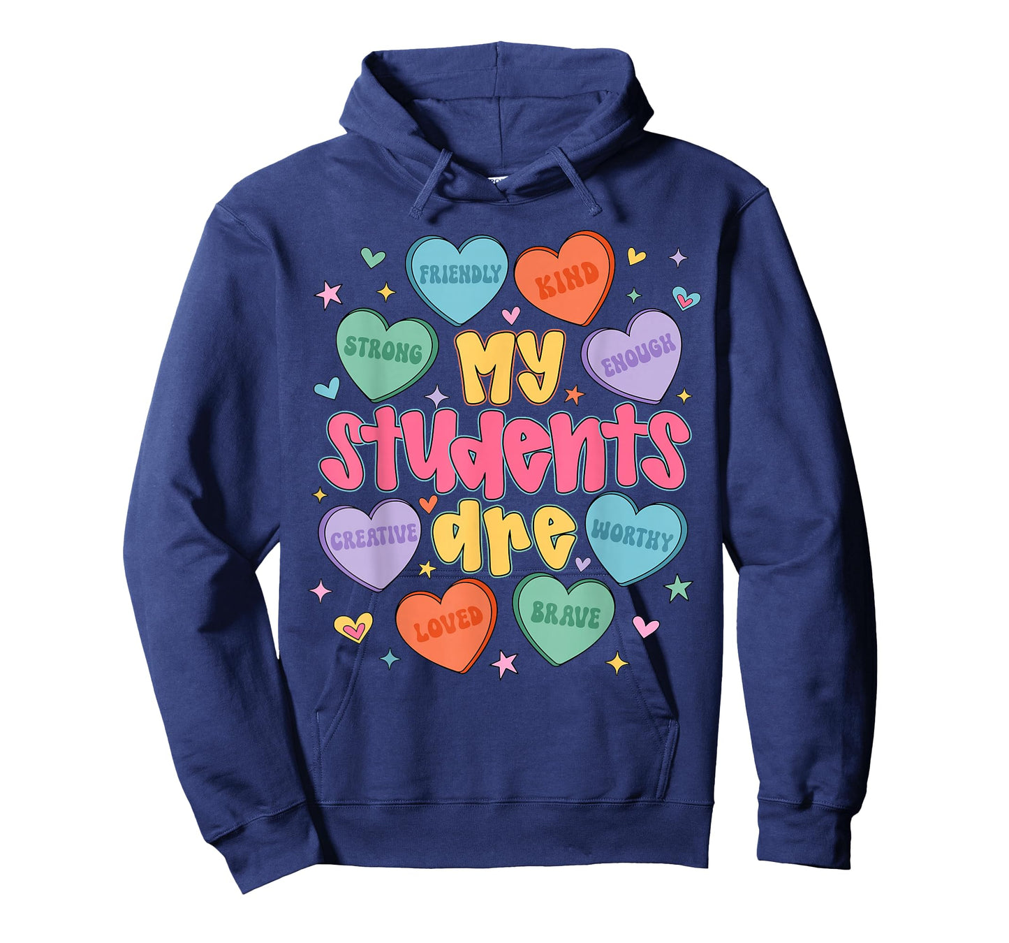 My Students are Kind Strong Valentine Teacher Men Women T-Shirt