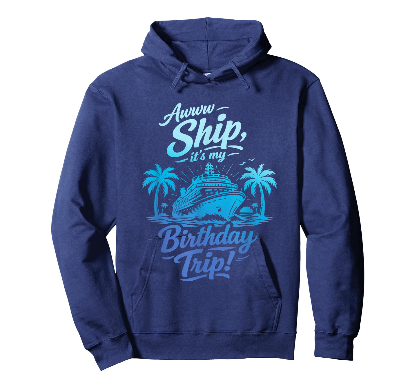 Awww Ship It's My Birthday Trip Cruise Ship Vacation T-Shirt