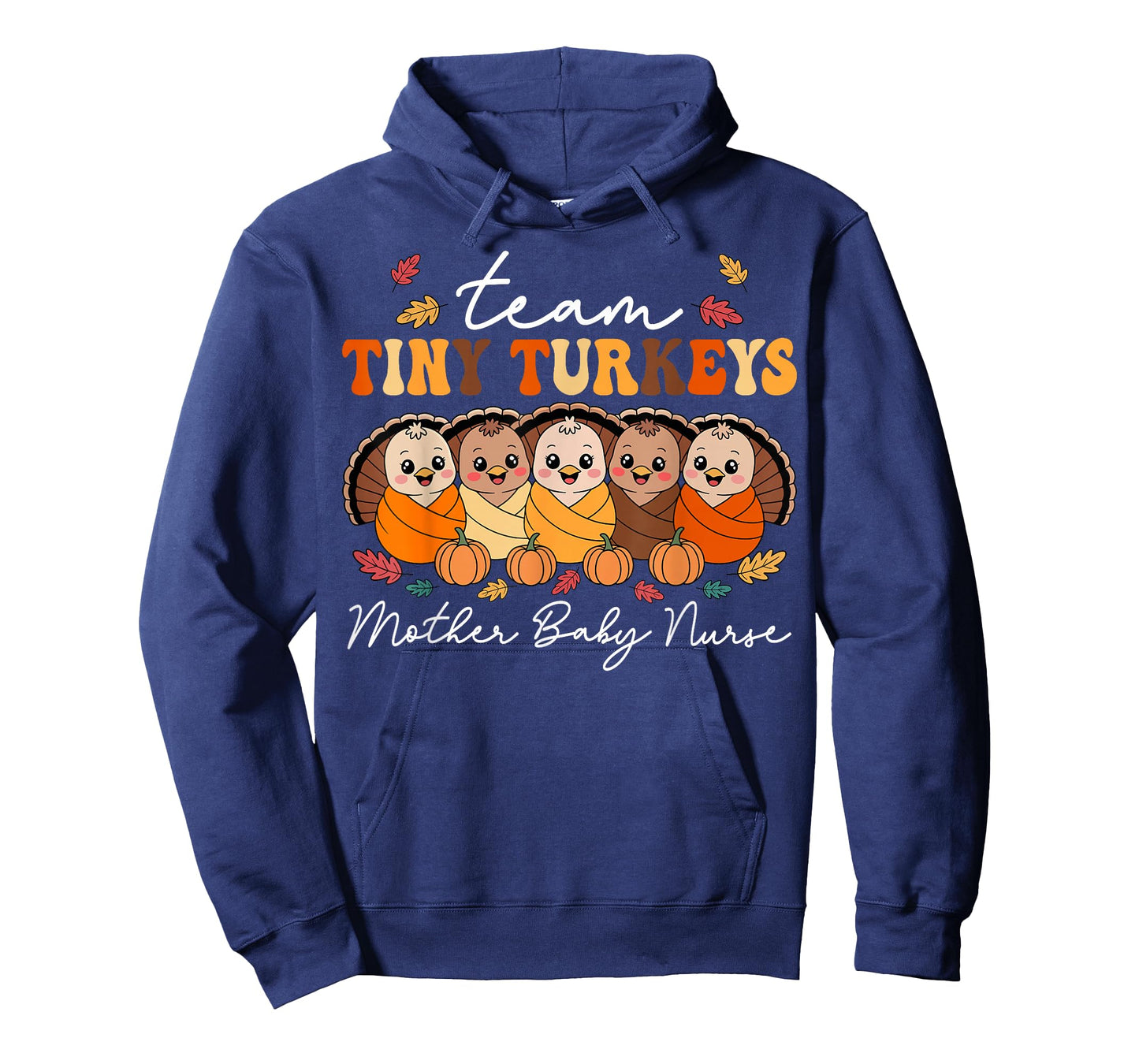 Team Tiny Turkeys Mother Baby Nurse Thanksgiving Fall T-Shirt