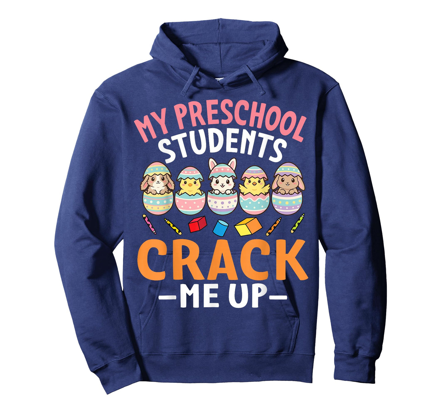 My Preschool Students Crack Me Up Easter Egg Bunnies Teacher T-Shirt