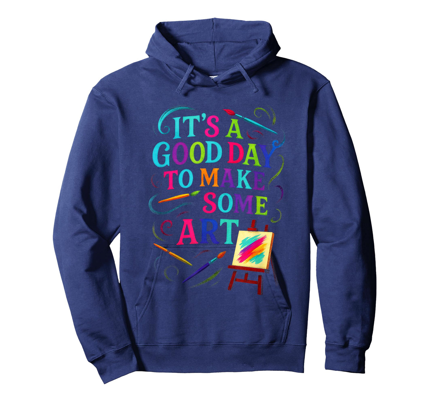 It's A Good Day to Make Some Art - Artistic T-Shirt