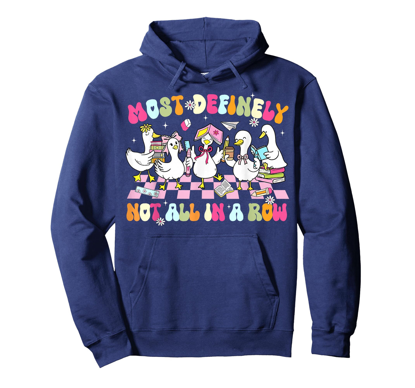 Funny Silly Goose Most Definitely Not All in A Row Teacher T-Shirt
