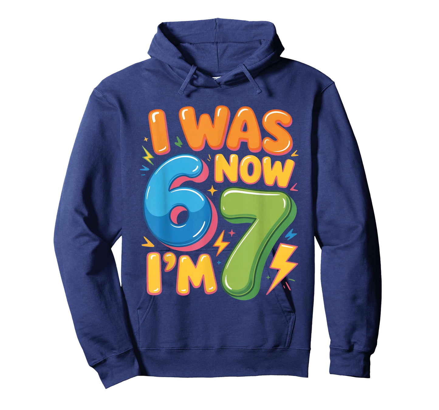 7 Year Old Birthday Shirt - was 6 Now I'm 7 67 Funny T-Shirt