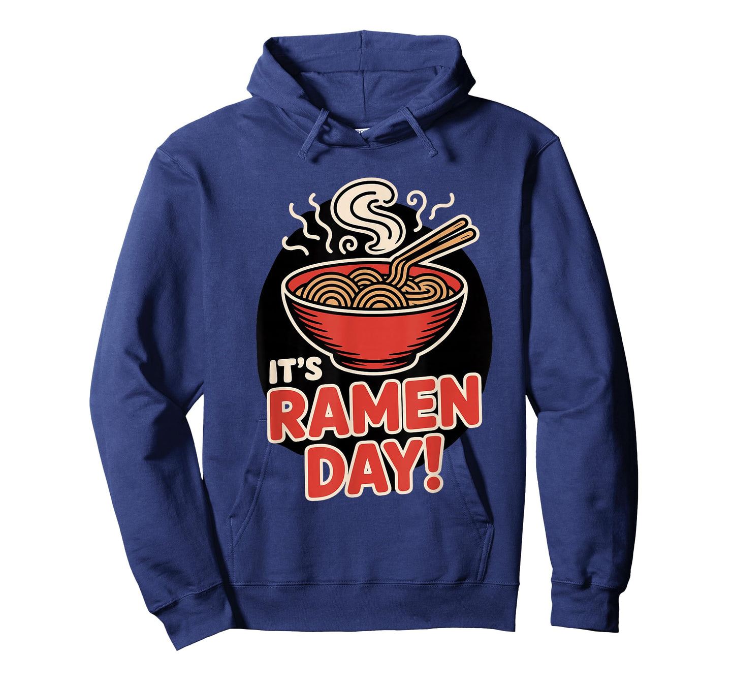 It’s Ramen Day Asian Food Noodles Soup Bowl Cuisine Japanese T-Shirt