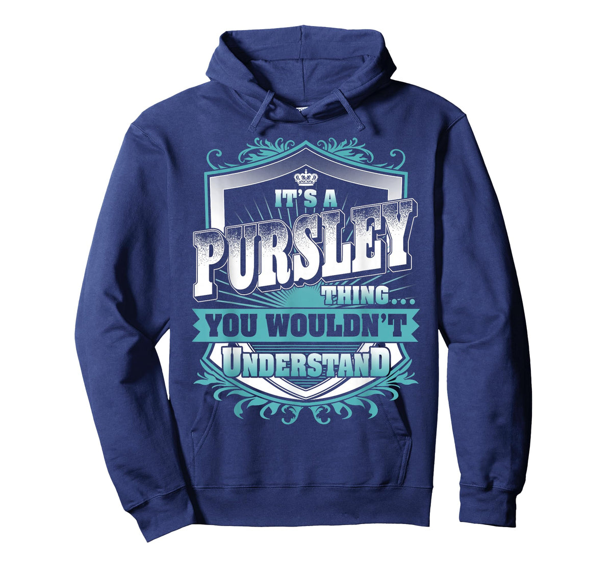 It's A PURSLEY Thing You Wouldn't Understand Family Name T-Shirt