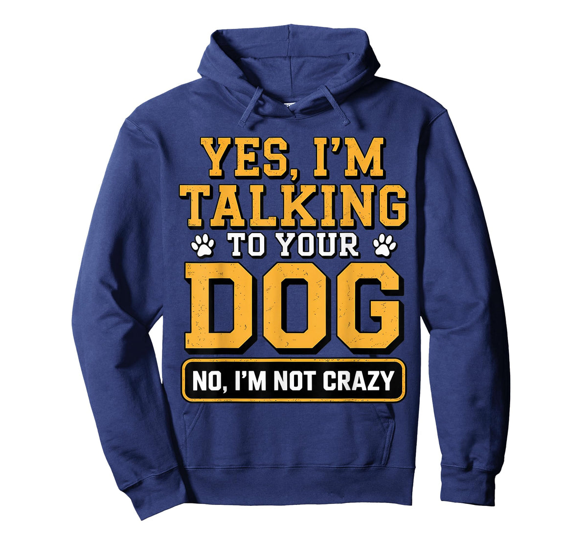 I'm Talking to Your Dog Owners Dog Trainer Pet Sitting T-Shirt