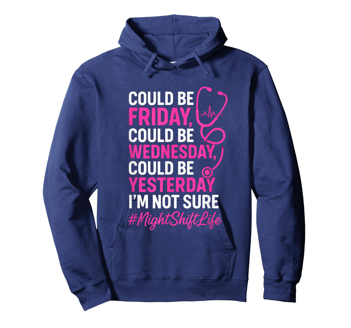 Could Be Friday - Nurse Life Night Shift Humor T-Shirt