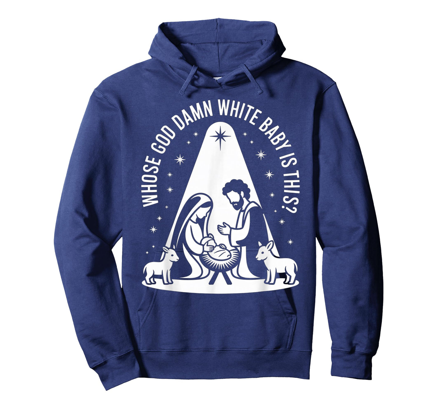Whose god Damn White Baby is This? Nativity Parody Humor T-Shirt