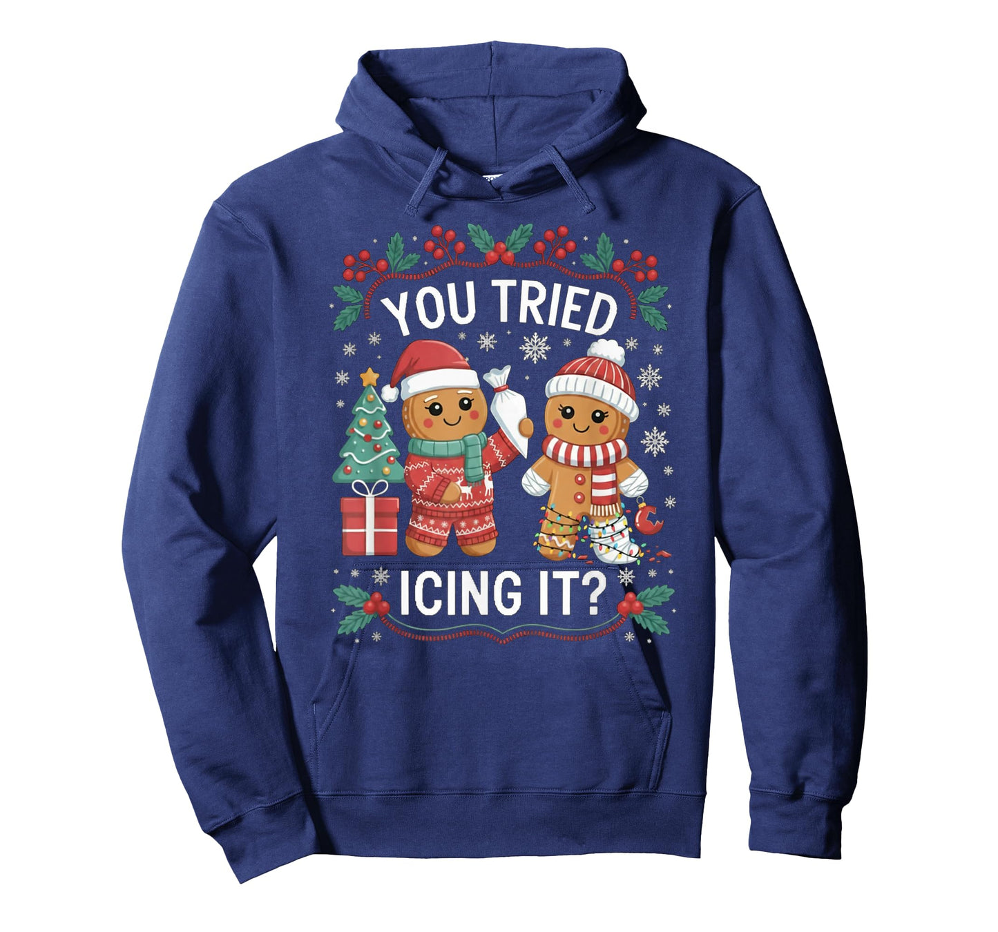 You Tried Icing It Funny Holiday Season Baking T-Shirt