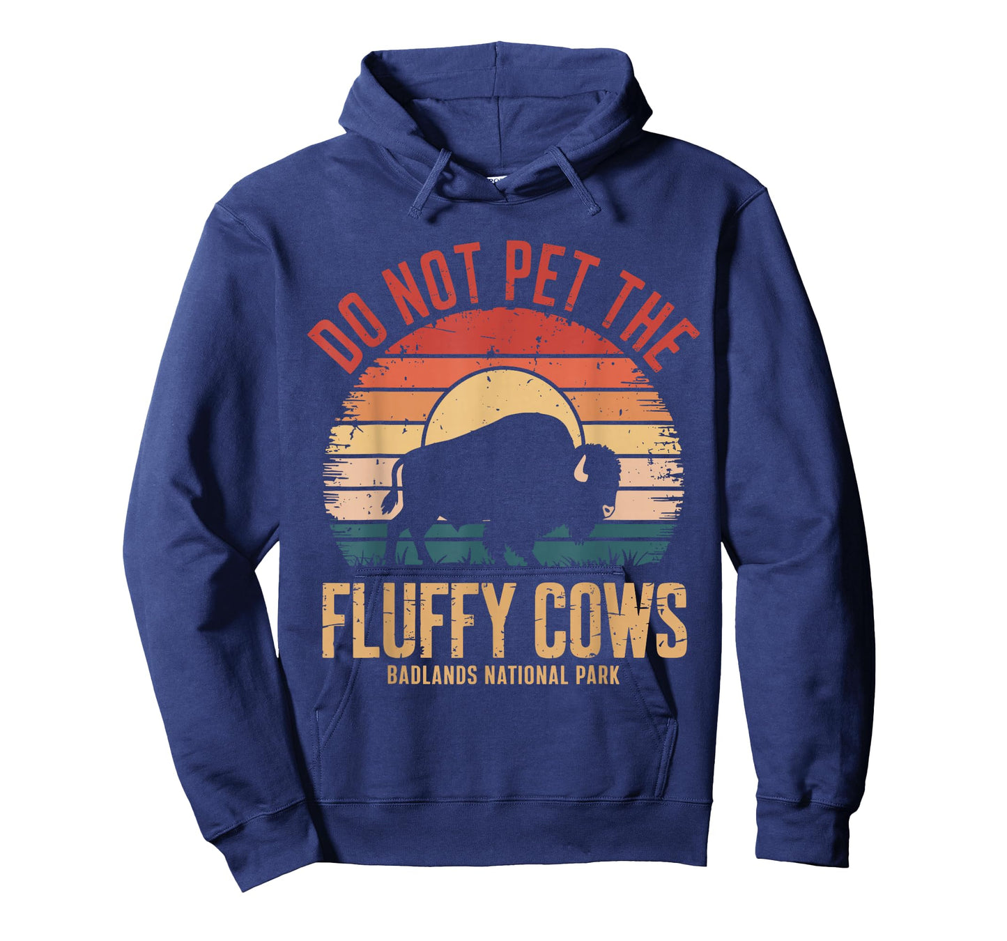 Do Not Pet The Fluffy Cows Badlands National Park Funny T-Shirt