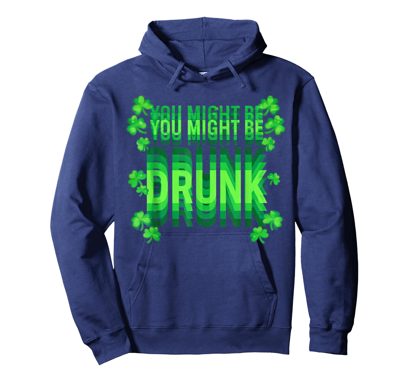 You Might Be Drunk Funny St Patrick Day Drinking Humor T-Shirt