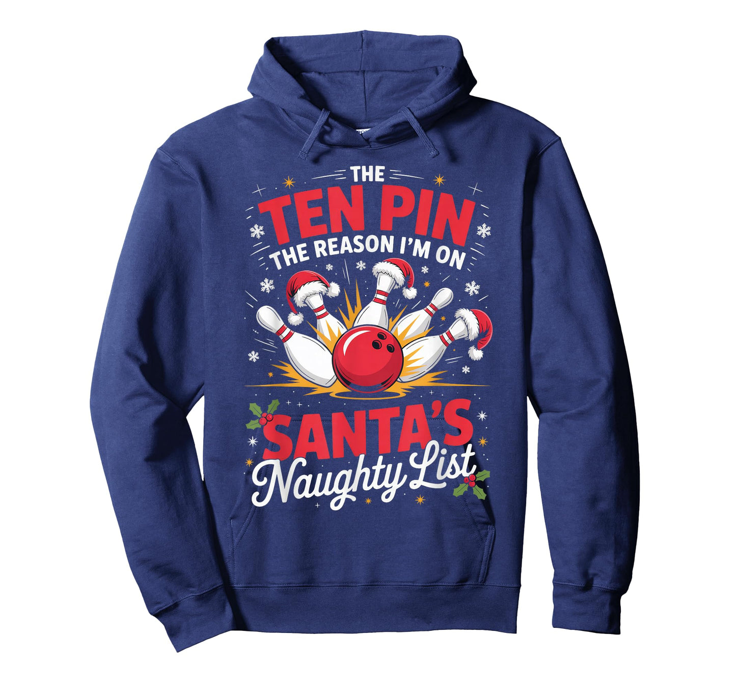 Ten Pin Reason I'm On Santa's Naughty List Funny Bowling T-Shirt
