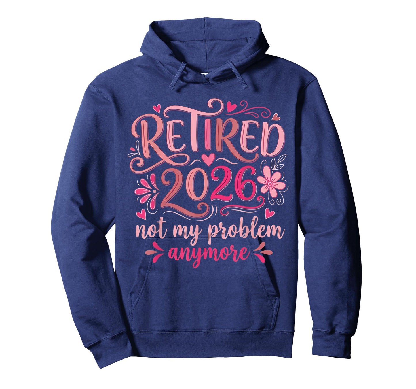 Retirement 2026 for Women Not My Problem Anymore Funny T-Shirt