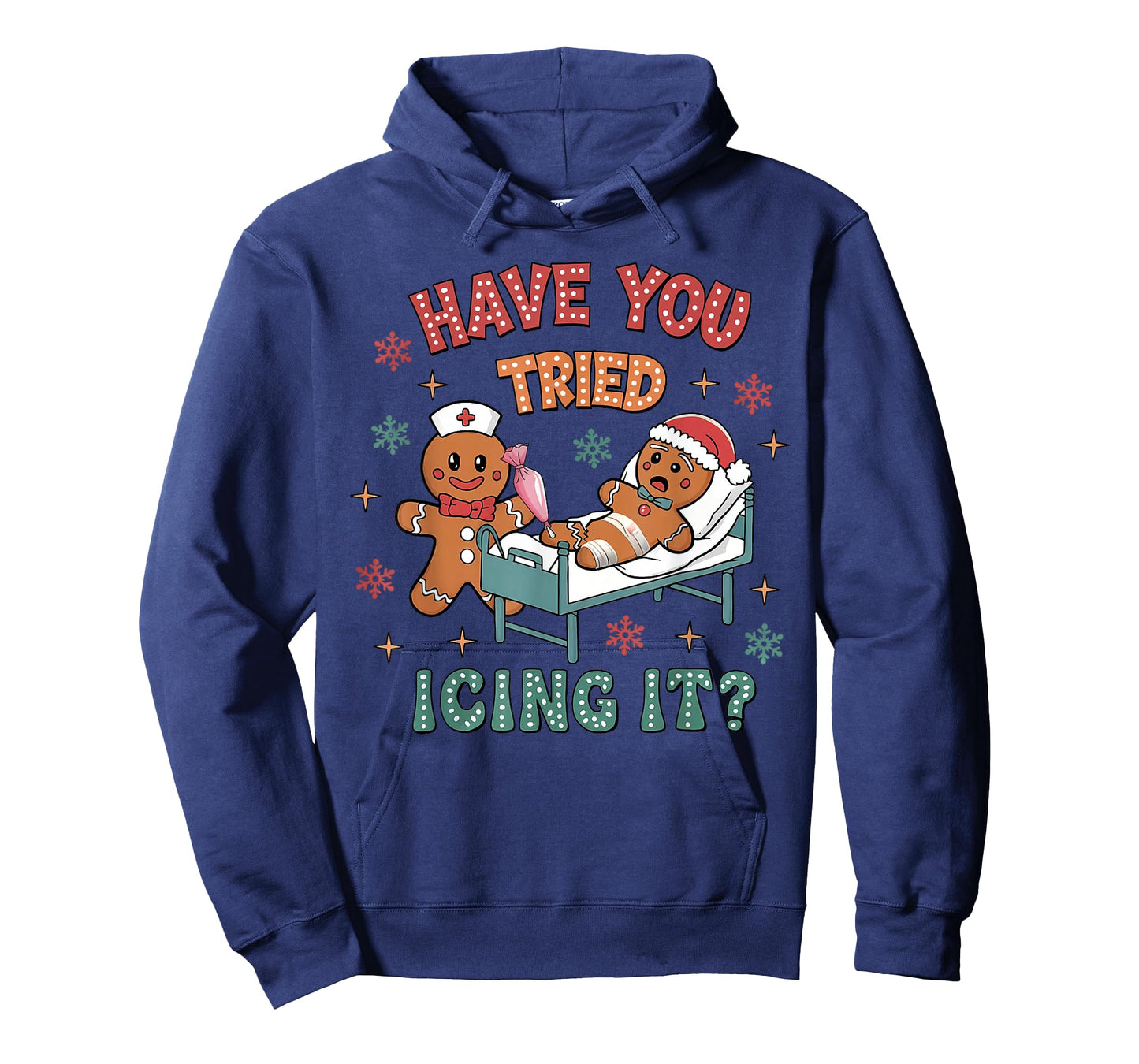 Have You Tried Icings It Gingerbread Nurse Christmas T-Shirt