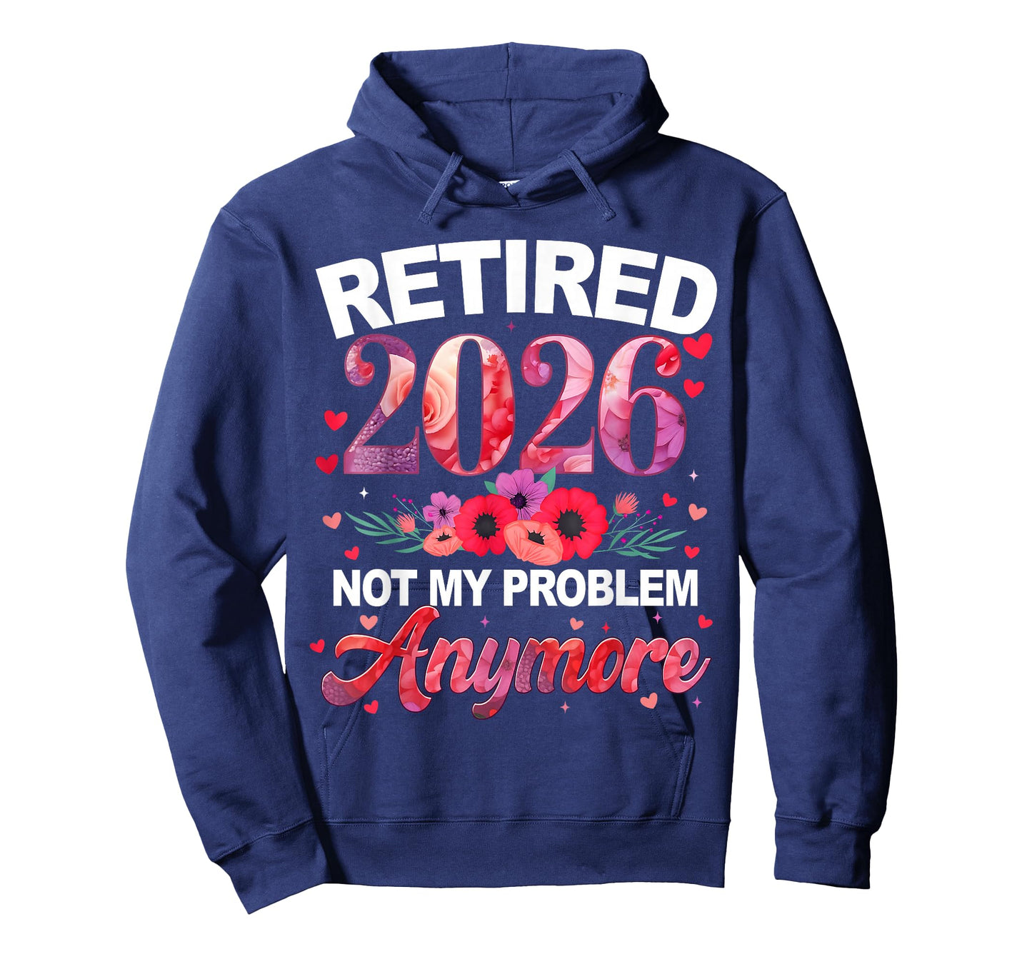 Retired 2026 Not My Problem Anymore Floral Men Women T-Shirt