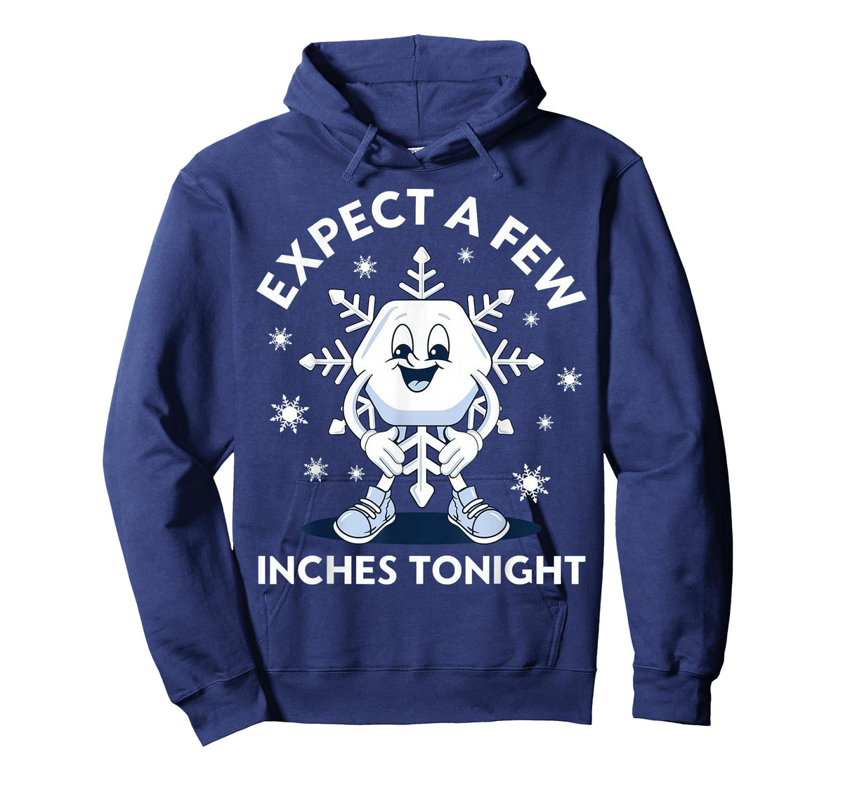 Expect A Few Inches Tonight T-Shirt