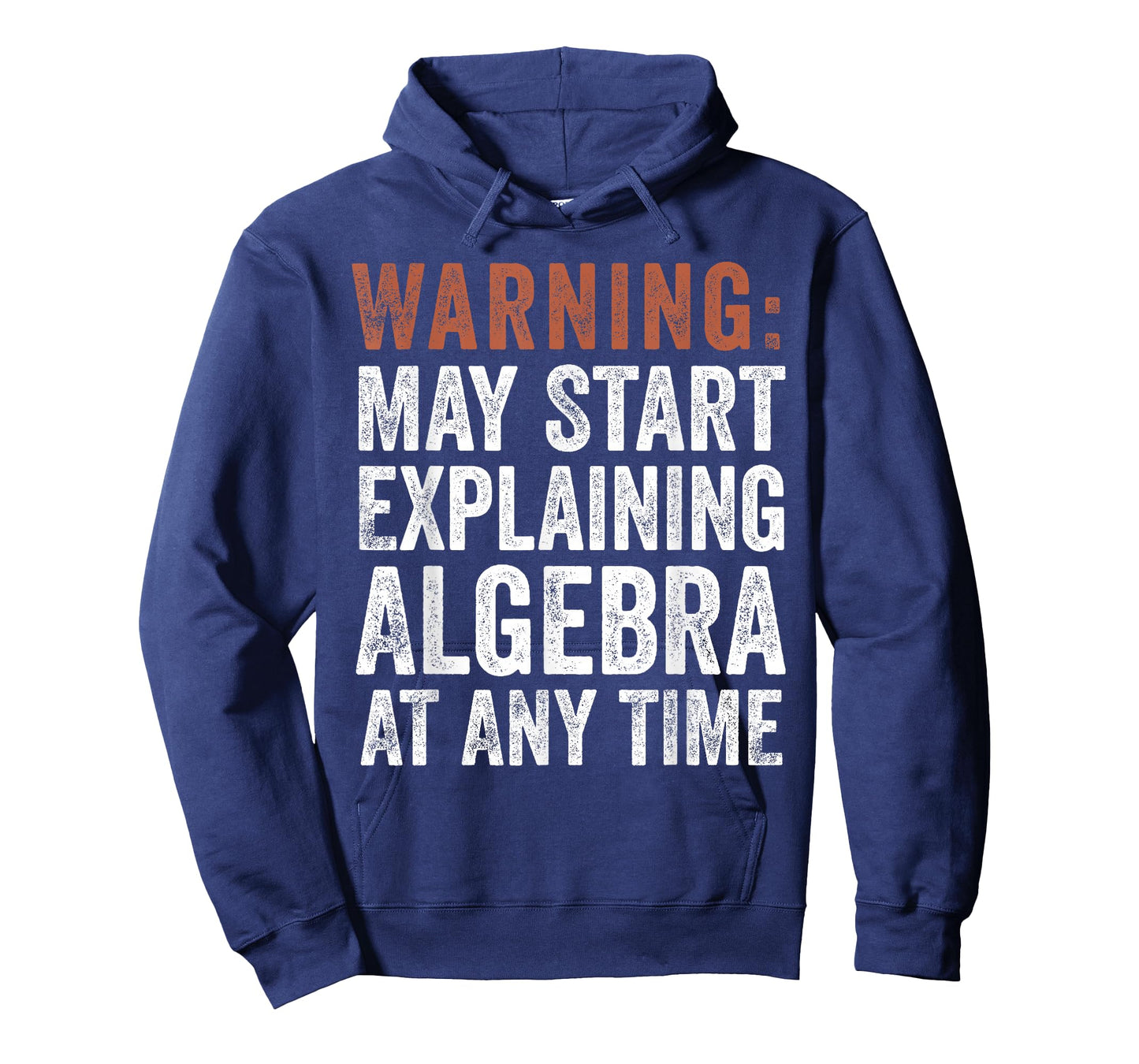 Warning May Start Explaining Algebra Funny Math T-Shirt