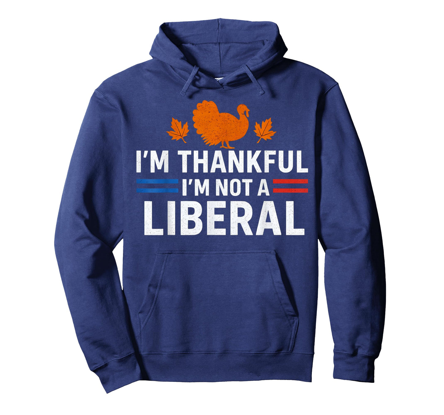 Funny I’m Thankful I’m Not A Liberal Vintage Thanksgiving T-Shirt
