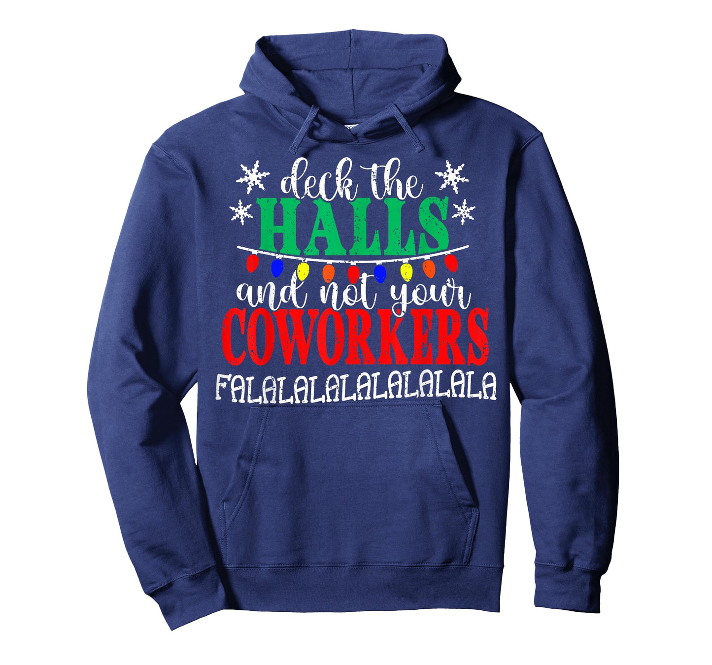 Deck The Halls and Not Your Coworkers Christmas Matching T-Shirt