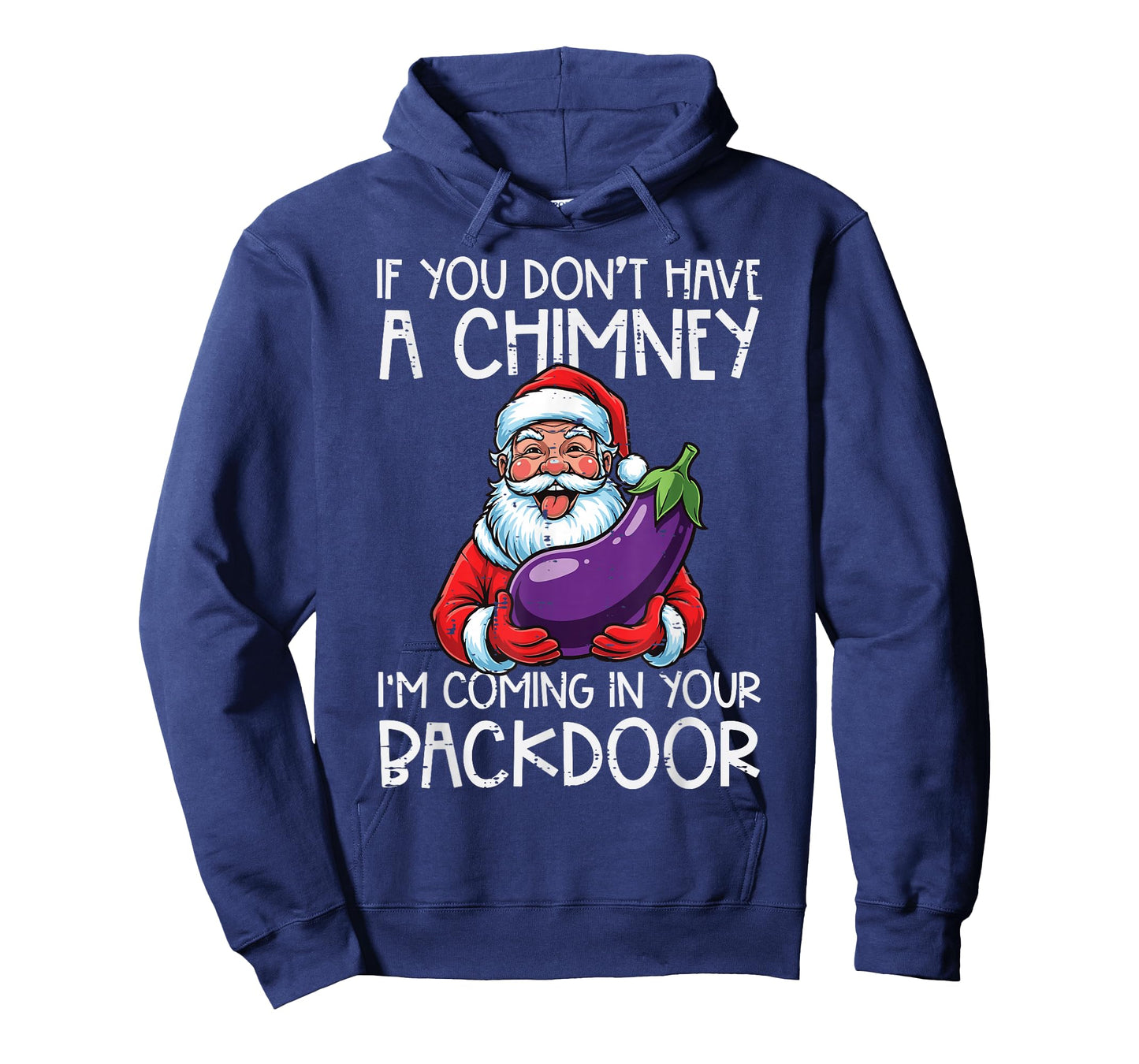 Christmas If You Dont Have Chimney Xmas Adult Humor Gag Men T-Shirt