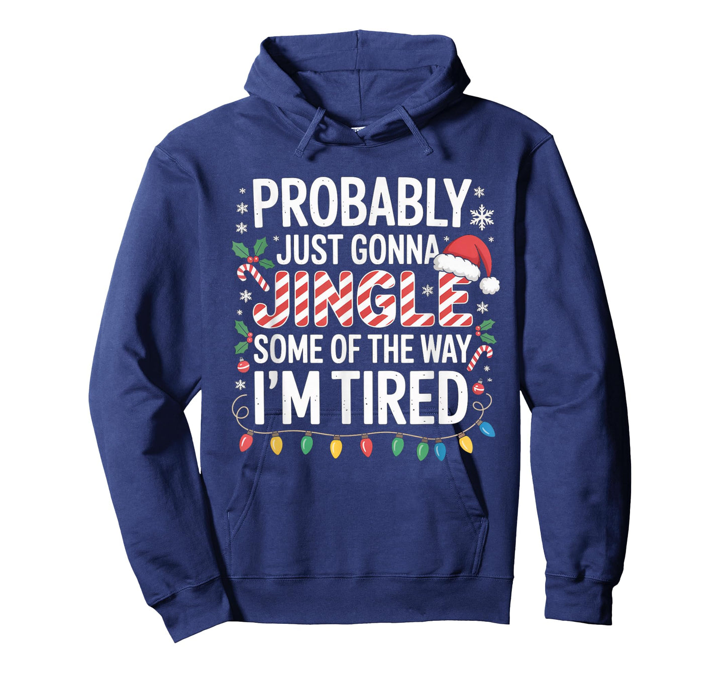 Probably Just Going to Jingle Some of The Way Christmas Xmas T-Shirt