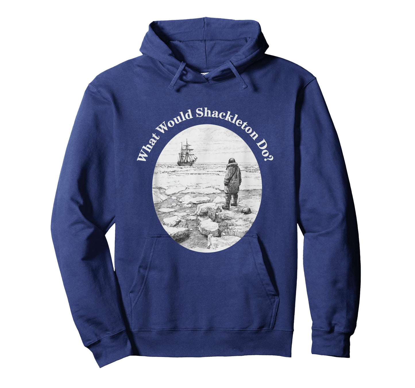 What Would Shackleton Do Inspirational Quote T-Shirt