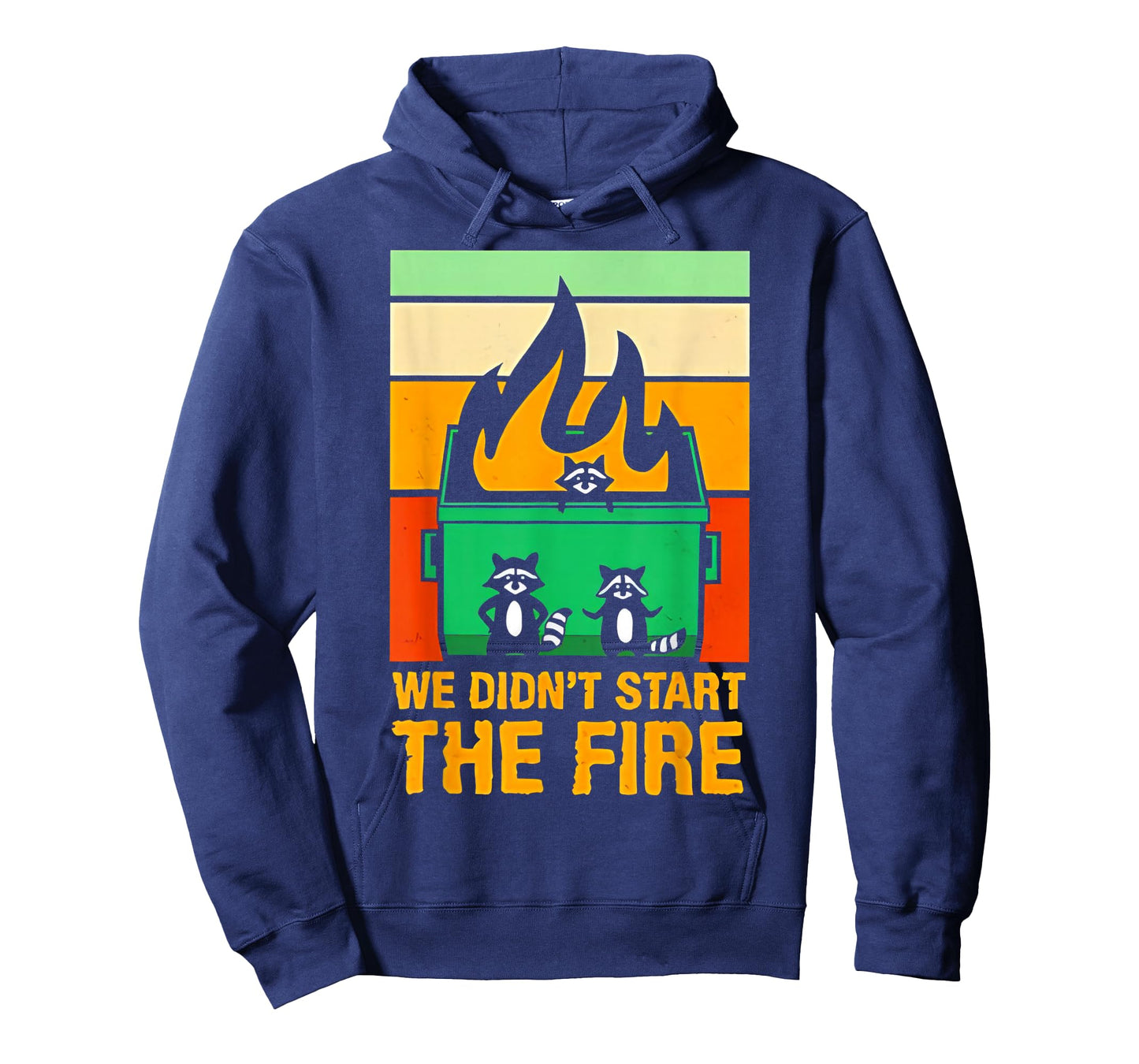 We Didn't Start fire the Dumpster Raccoon T-Shirt